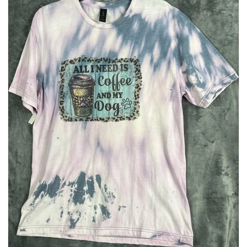 Women’s T-Shirt “All I Need Is Coffee And My Dog Tie Dyed Shirt Size Large